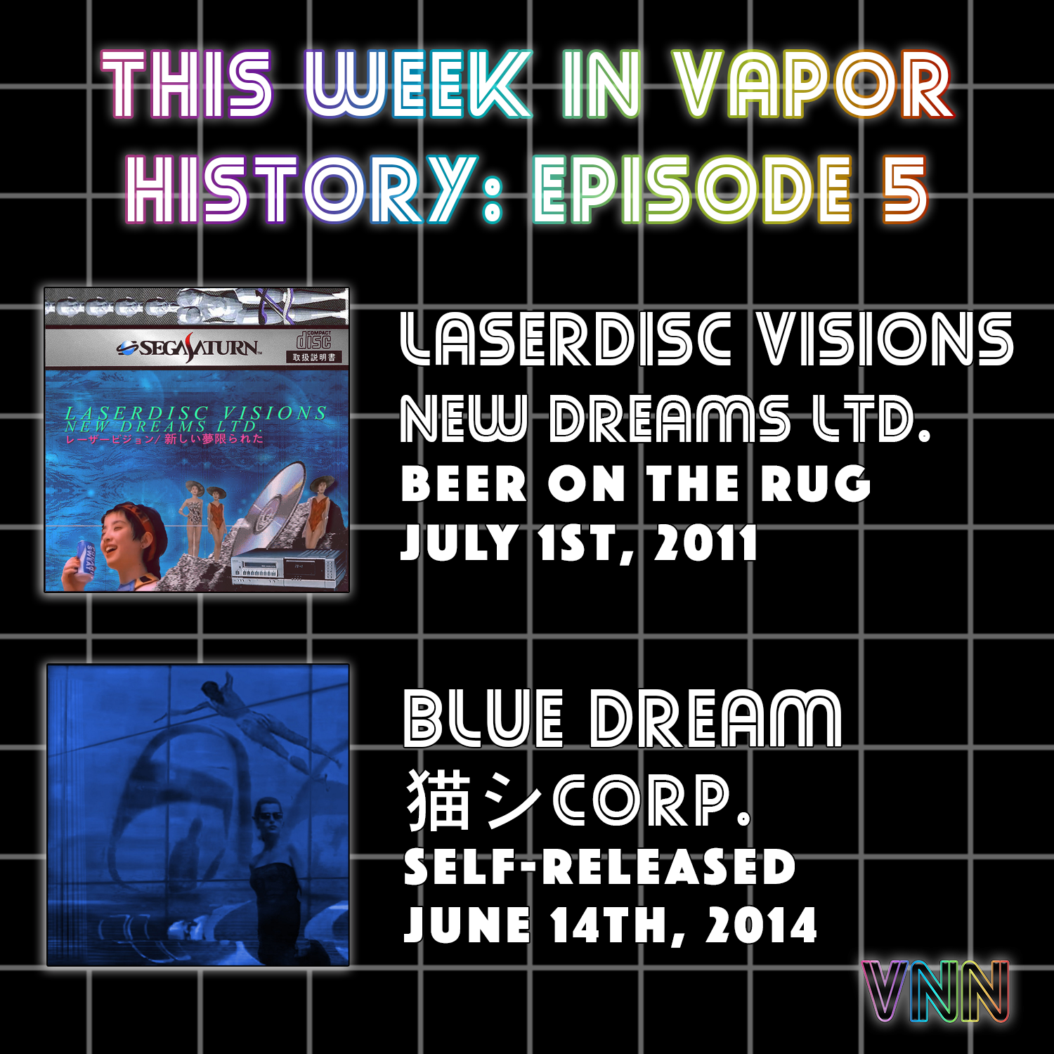 Vapor History: Laserdisc Visions - New Dreams Ltd (July 1st, 2011) & Blue Dream - Cat System Corp (June 14th, 2014)
