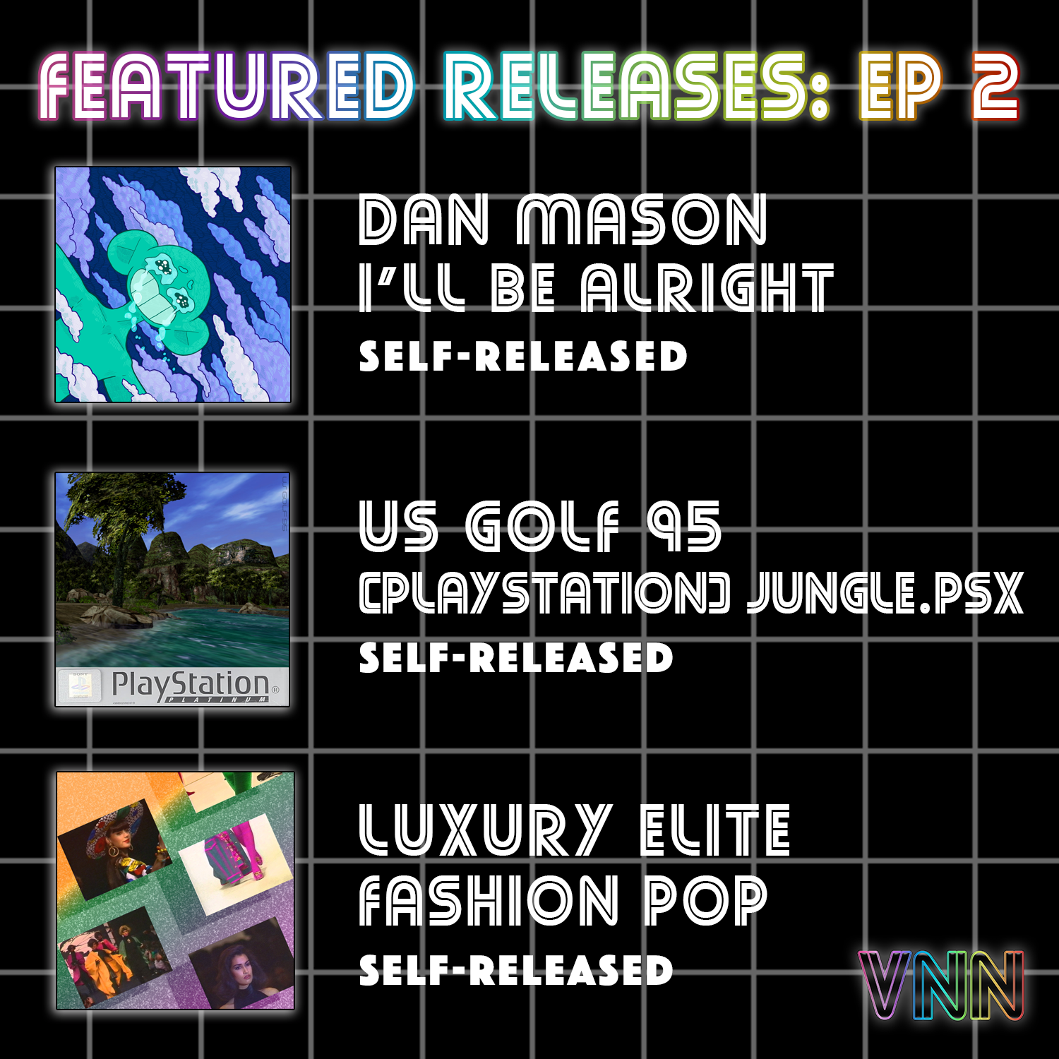 Featured Releases: Dan Mason - I'll Be Alright, US Golf 95 - [PlayStation]jungle.psx & luxury elite - fashion pop (Ep. 2)