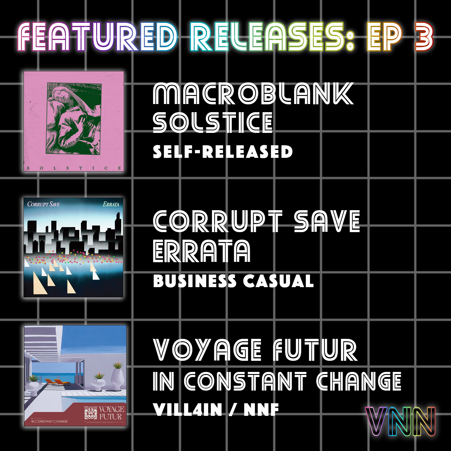 Featured Releases: Macroblank - Solstice, Corrupt Save - Errata & Voyage Futur - In Constant Change (Ep. 3)