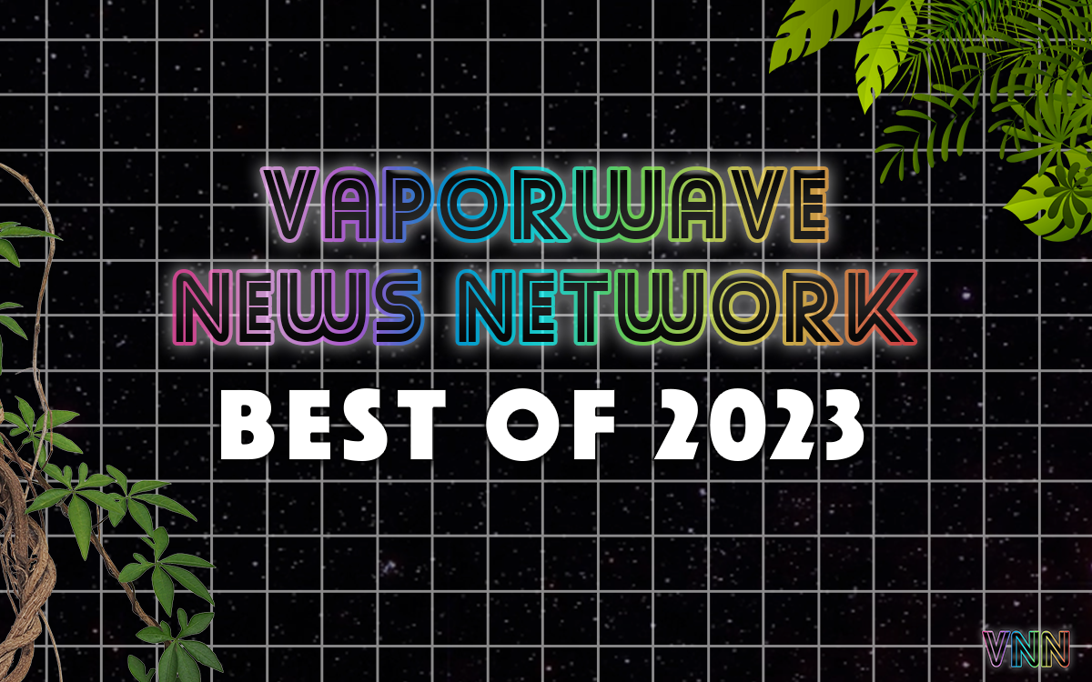 List: The Best Vaporwave and Future Funk of 2023
