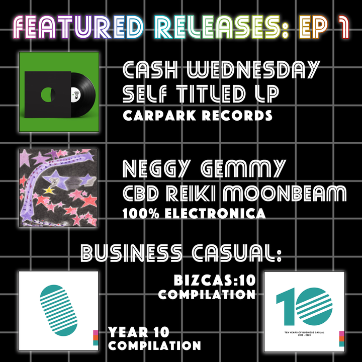 Featured Releases: Saint Pepsi - Cash Wednesday, Neggy Gemmy - CBD Reiki Moonbeam & Business Casual's Compilations (Ep. 1)