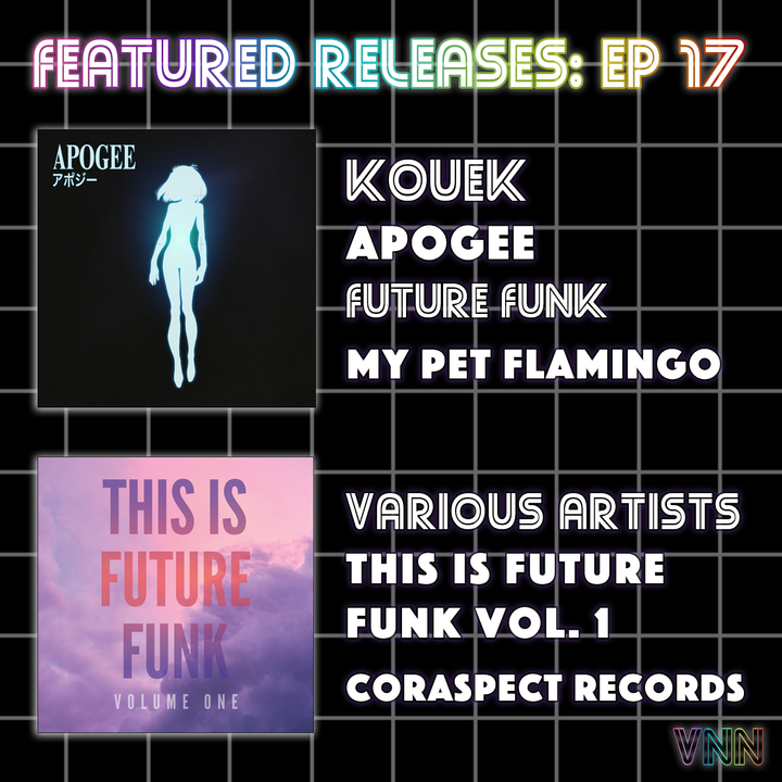 Featured Releases: Kouek - Apogee & This is Future Funk Vol. 1